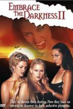 Watch Embrace the Darkness II Movie4k
