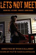 Watch Let\'s Not Meet Movie4k