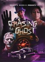 Watch Chasing the Ghost Movie4k