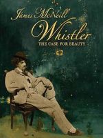 Watch James McNeill Whistler and the Case for Beauty Movie4k