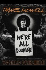 Watch Daniel Howell: We\'re All Doomed! Movie4k