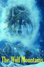 Watch The Wolf Mountains Movie4k
