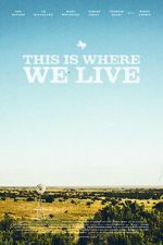 Watch This Is Where We Live Movie4k