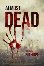 Watch Almost Dead Movie4k