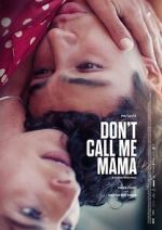 Watch Don\'t Call Me Mama Movie4k