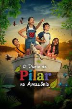 Watch Pilar\'s Diary in the Amazon Movie4k