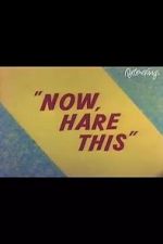 Watch Now, Hare This (Short 1958) Movie4k