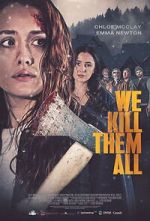 Watch We Kill Them All Movie4k