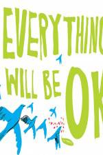 Watch Everything Will Be Ok Movie4k