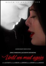 Watch Until We Meet Again Movie4k