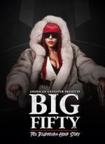 Watch American Gangster Presents: Big 50 - The Delrhonda Hood Story Movie4k