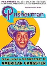 Watch Pusherman: Frank Lucas & The True Story of American Gangster Movie4k