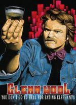 Watch Glenn Wool: You Don\'t Go to Hell for Eating Elephants Movie4k