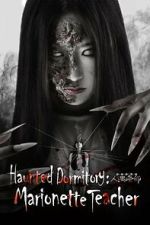 Watch Haunted Dormitory: Marionette Teacher Movie4k