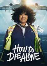Watch How to Die Alone Movie4k