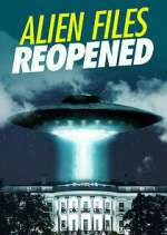 Watch Alien Files Reopened Movie4k