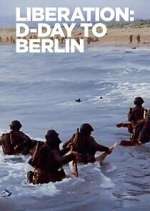 Watch Liberation: D-Day to Berlin Movie4k