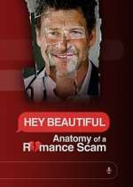 Watch Hey Beautiful: Anatomy of a Romance Scam Movie4k