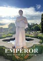 Watch Emperor: The Rise & Fall of a Dynasty Movie4k