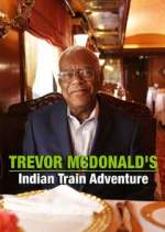 Watch Trevor McDonald's Indian Train Adventure Movie4k