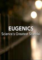 Watch Eugenics: Science's Greatest Scandal Movie4k