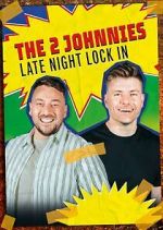 Watch The 2 Johnnies Late Night Lock In Movie4k