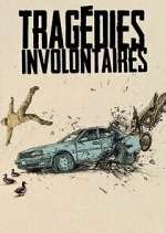 Watch Tragédies involontaires Movie4k