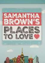 Watch Samantha Brown's Places to Love Movie4k