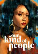 Watch Our Kind of People Movie4k