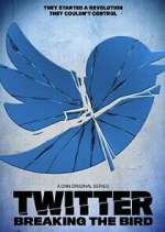 Watch Twitter: Breaking the Bird Movie4k