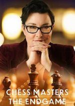 Watch Chess Masters: The Endgame Movie4k