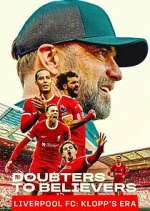 Watch Doubters to Believers Liverpool FC: Klopp\'s Era Movie4k