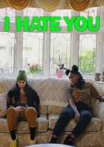 Watch I Hate You Movie4k