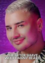 Watch The After Shave with Danny Beard Movie4k