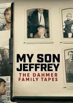 Watch My Son Jeffrey: The Dahmer Family Tapes Movie4k