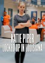Watch Katie Piper: Locked Up in Louisiana Movie4k
