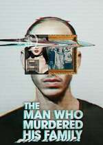 Watch The Man Who Murdered His Family Movie4k