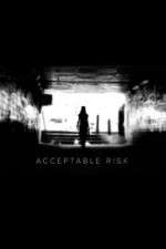 Watch Acceptable Risk Movie4k