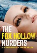 Watch The Fox Hollow Murders: Playground of a Serial Killer Movie4k