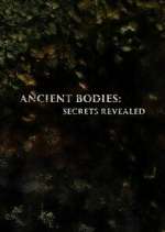 Watch Ancient Bodies: Secrets Revealed Movie4k