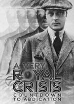 Watch A Very Royal Crisis: Countdown to Abdication Movie4k