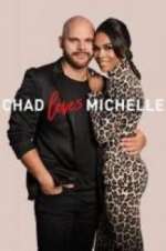 Watch Chad Loves Michelle Movie4k
