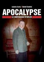 Watch Apocalypse : Le crépuscule d\'Hitler Movie4k
