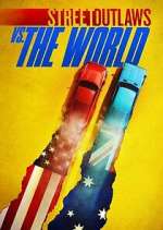 Watch Street Outlaws vs. the World Movie4k
