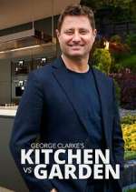 Watch George Clarke\'s Kitchen vs Garden Movie4k