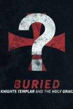 Watch Buried: Knights Templar and the Holy Grail Movie4k