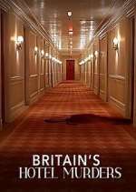 Watch Britain\'s Hotel Murders Movie4k