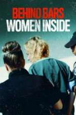Watch Behind Bars: Women Inside Movie4k