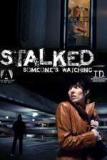 Watch Stalked Someones Watching Movie4k