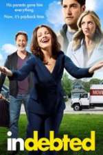 Watch Indebted Movie4k